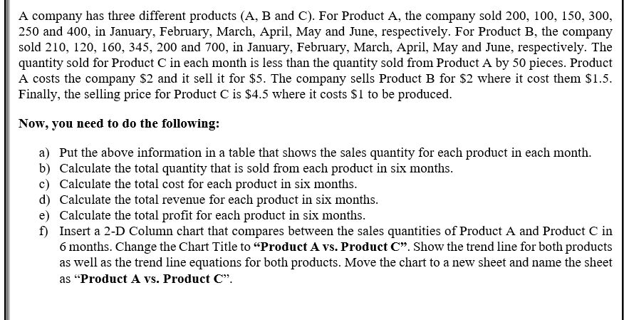 ** solve it using excel ** A company has three
