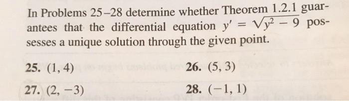 In Problems 25-28 determine whether Theorem 1.2.1