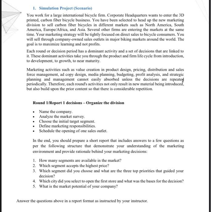 1. Simulation Project (Scenario) You work for a