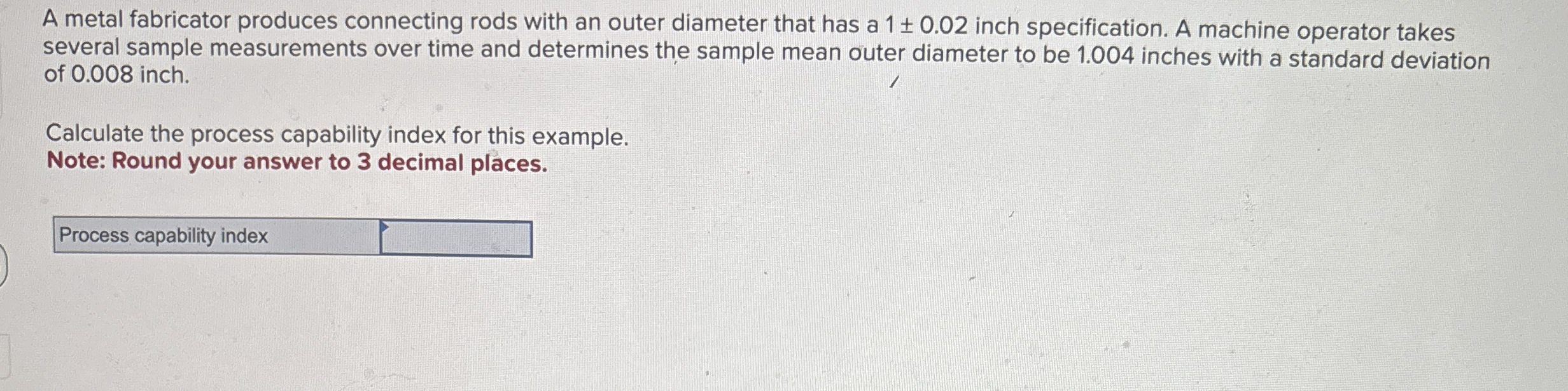 A metal fabricator produces connecting rods with