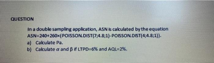 QUESTION In a double sampling application, ASN is