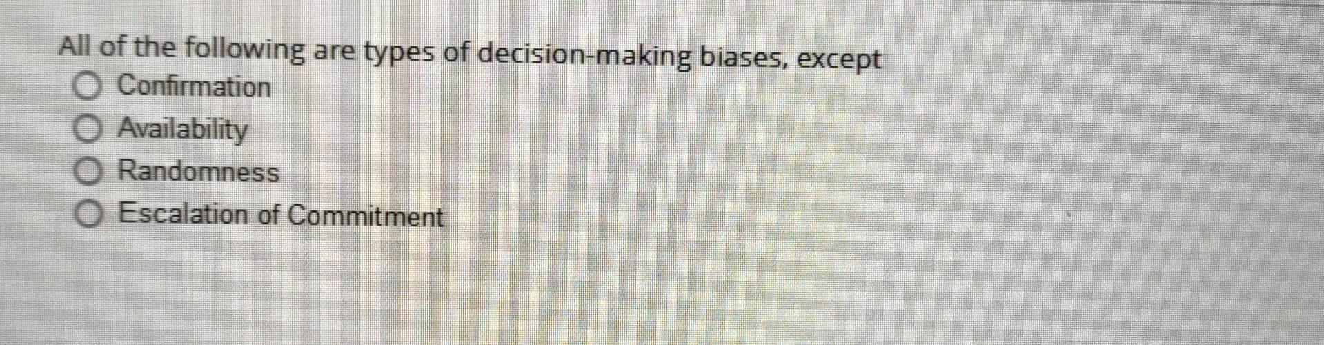 All of the following are types of decision-making
