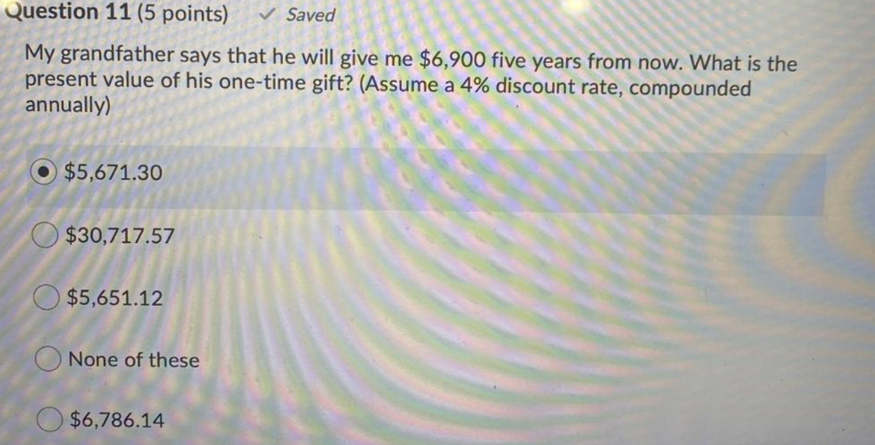 Question 11 (5 points) Saved My grandfather says