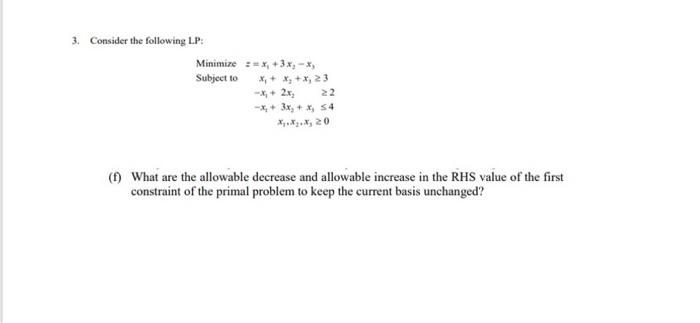3. Consider the following LP: Minimize == x+3x, -
