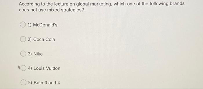 According to the lecture on global marketing,
