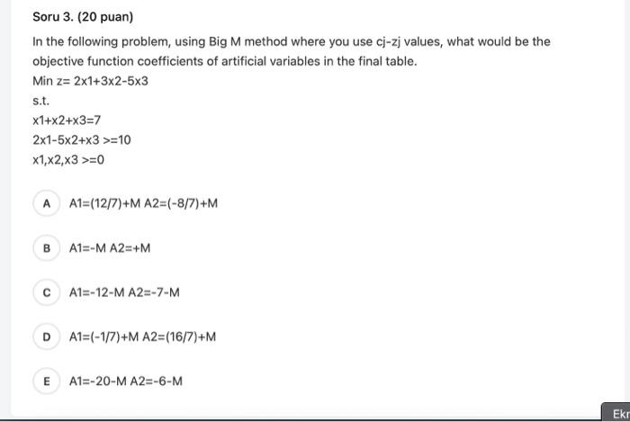 In the following problem, using Big M method
