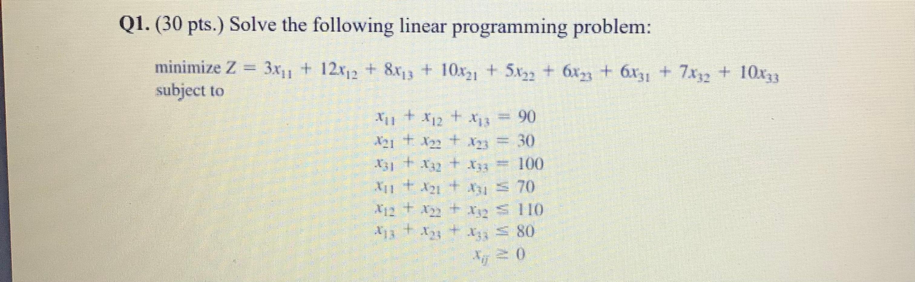 Q1. (30 pts.) Solve the following linear