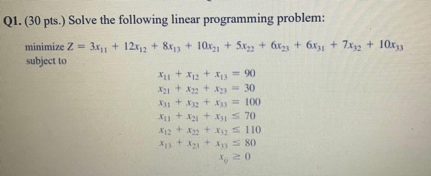 Q1. (30 pts.) Solve the following linear