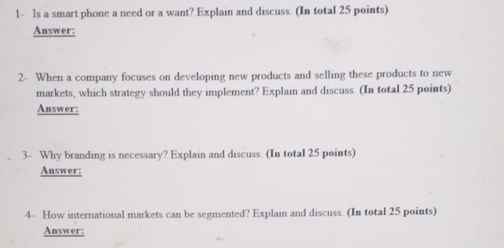 1- Is a smart phone a need or a want? Explain and