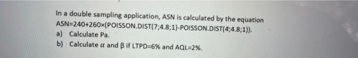 In a double sampling application, ASN is