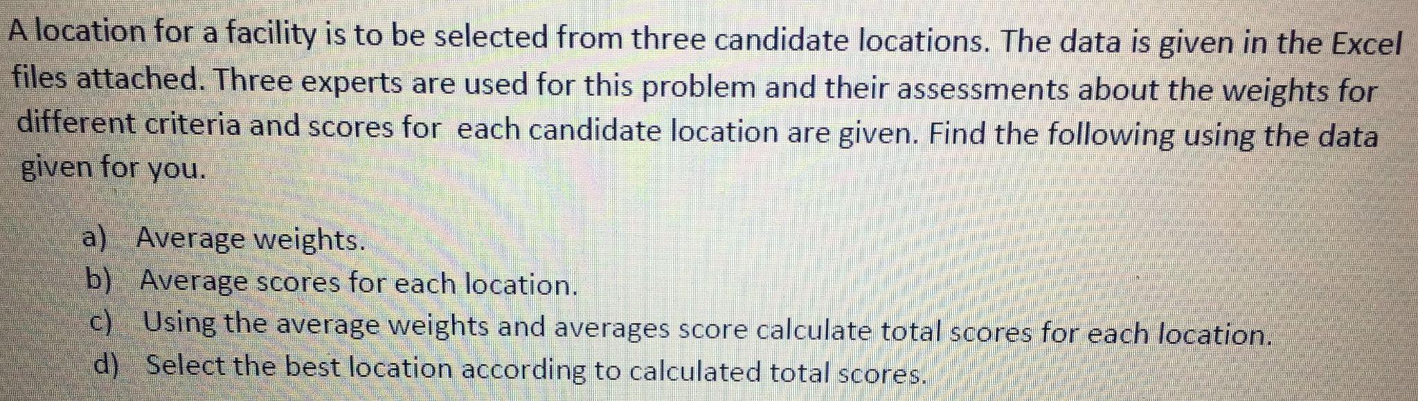 A location for a facility is to be selected from