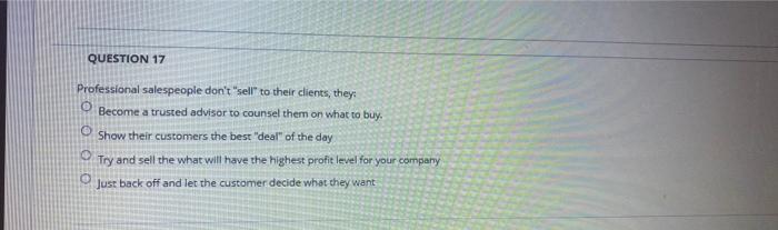 QUESTION 13 As you plan your sales presentation