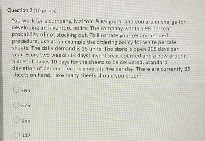 Question 2 (10 points) You work for a company,