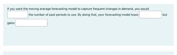 If you want the moving average forecasting model