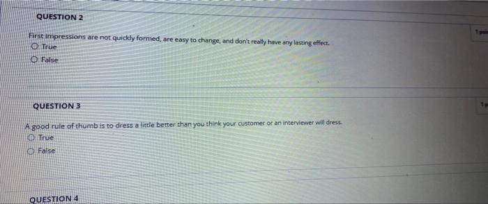 QUESTION 2 First Impressions are not quickly