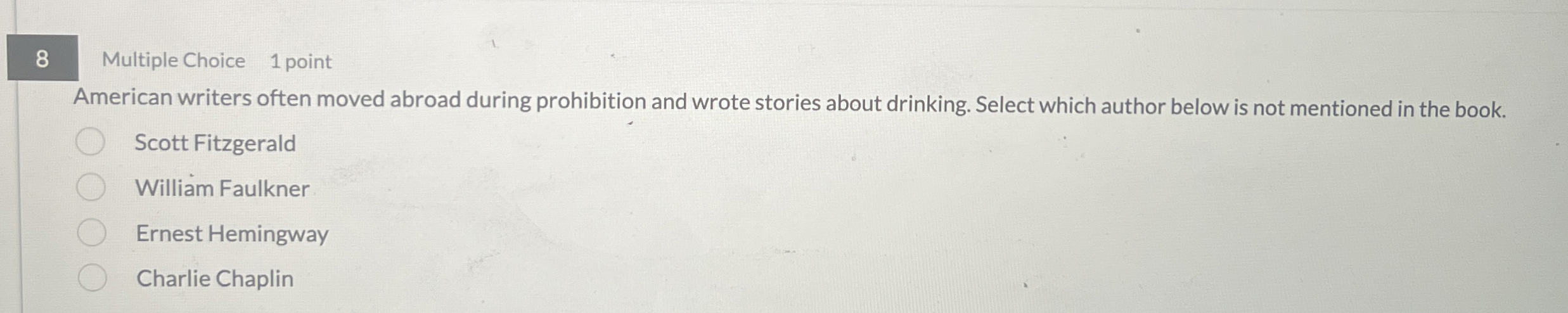 8 Multiple Choice 1 point American writers often