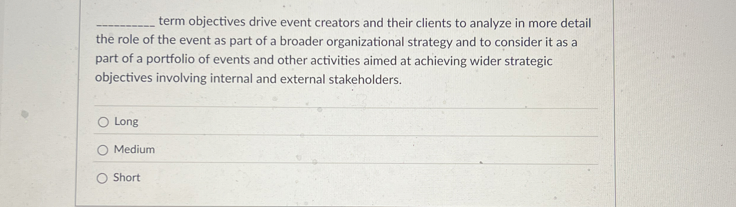 q , term objectives drive event creators and