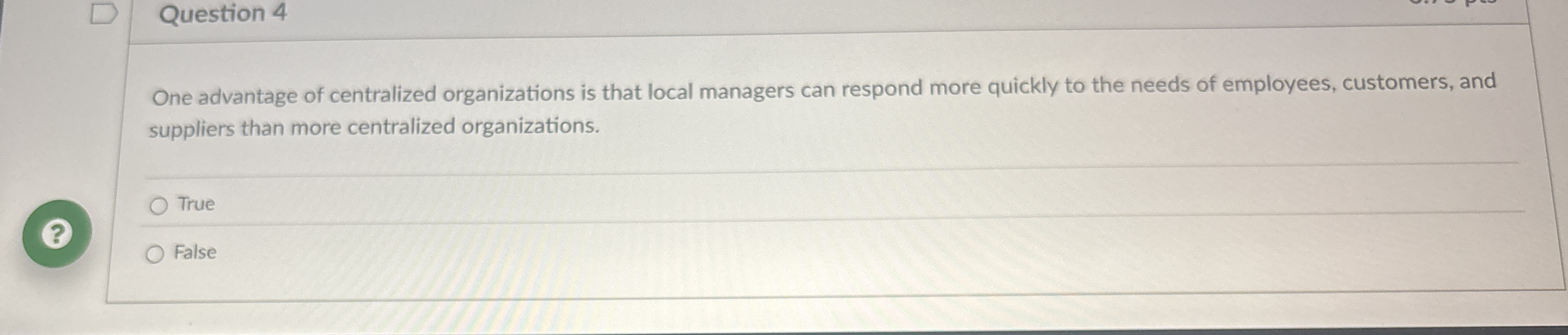 Question 4 One advantage of centralized