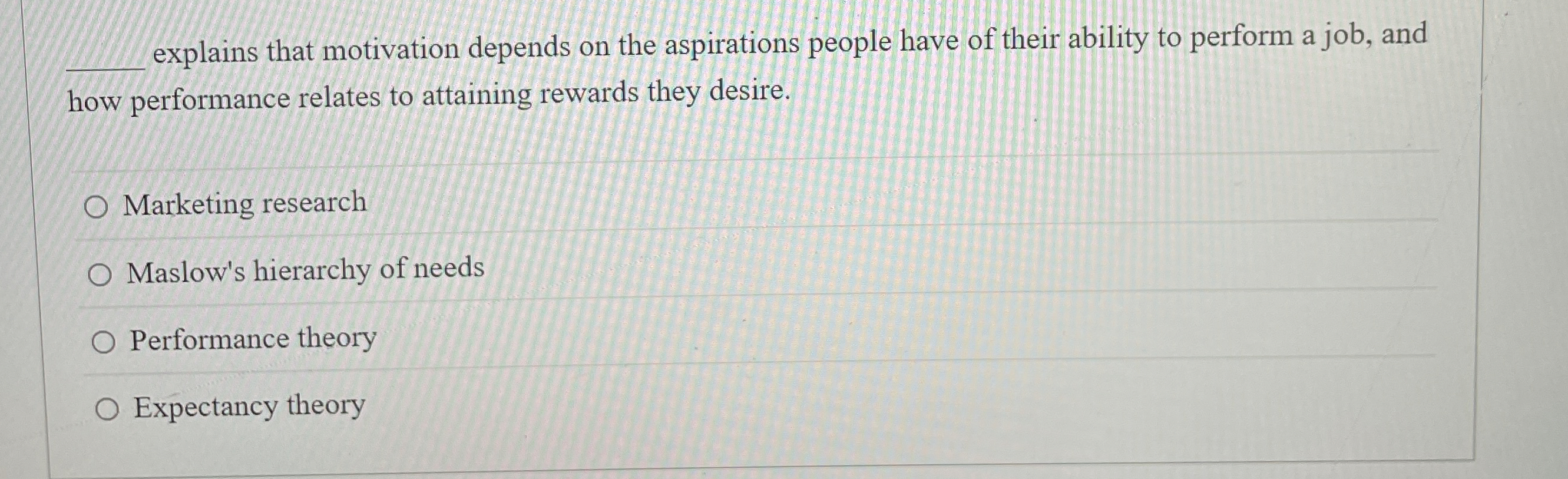 q , explains that motivation depends on the