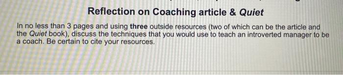 Reflection on Coaching article & Quiet In no less