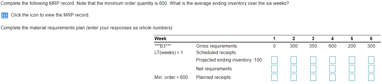 Complete the following MRP record. Note that the