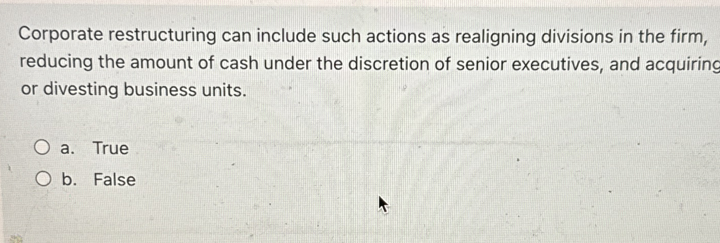 Corporate restructuring can include such actions