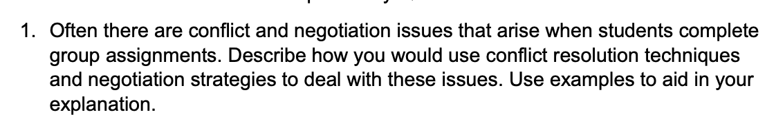1. Often there are conflict and negotiation