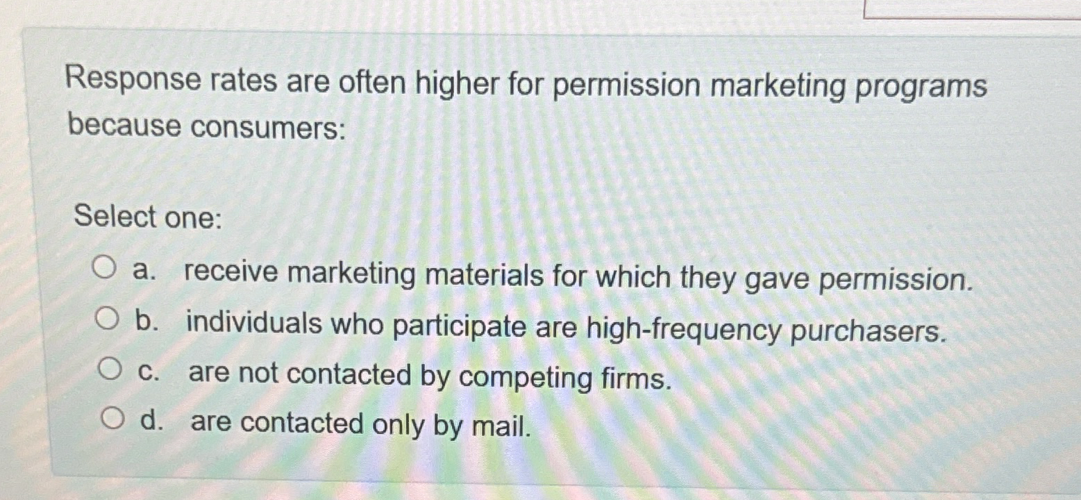 Response rates are often higher for permission