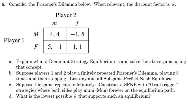 6. Consider the Prisoner's Dilemma below. When