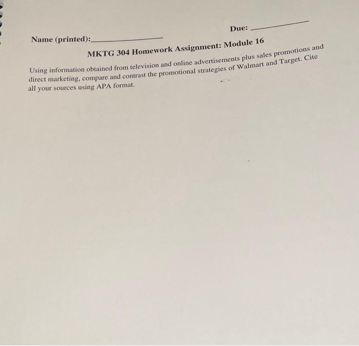 Due: Name (printed): MKTG 304 Homework