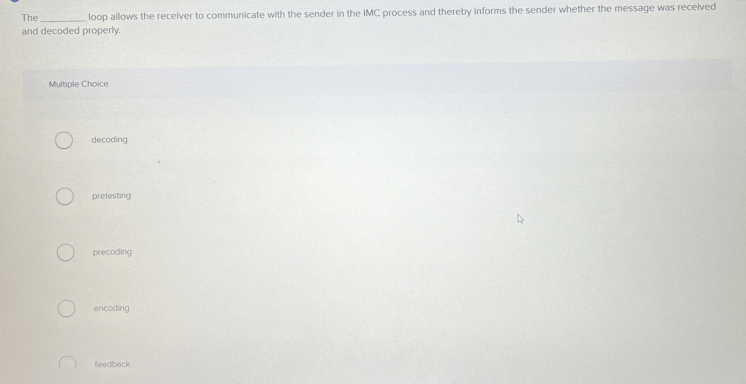 The loop allows the receiver to communicate with