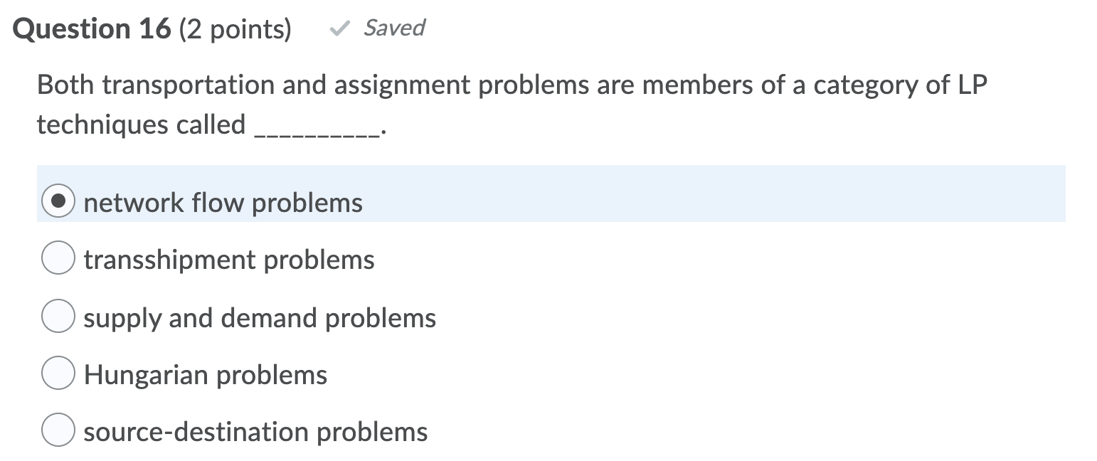 Question 16 (2 points) Saved Both transportation