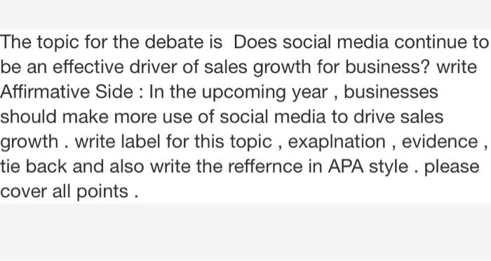 pls answer The topic for the debate is Does