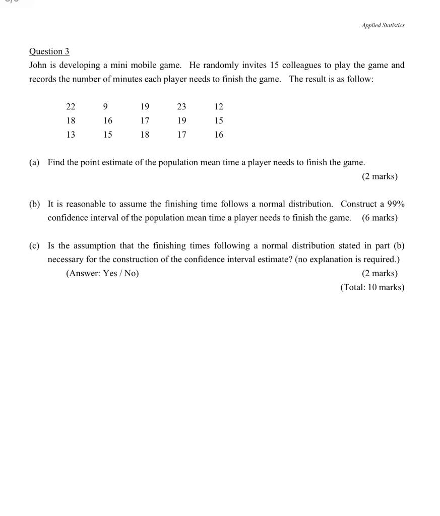 Applied Statistics Question 3 John is developing