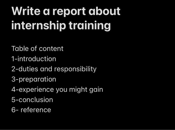 Write a report about internship training Table of