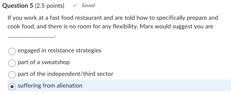 Question 5 ( 2 . 5 points ) If you work at a fast