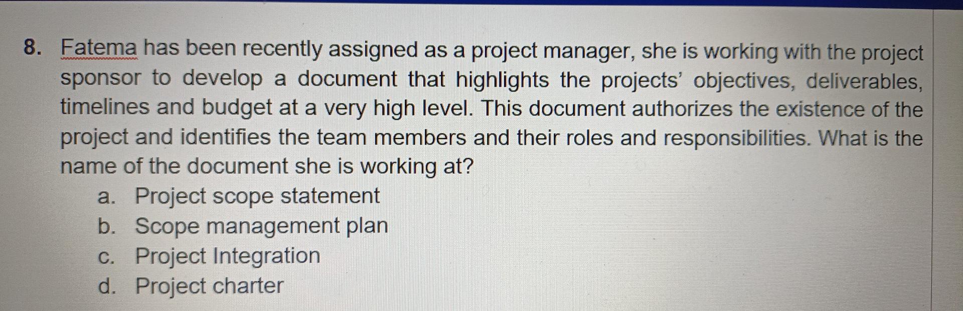 8. Fatema has been recently assigned as a project