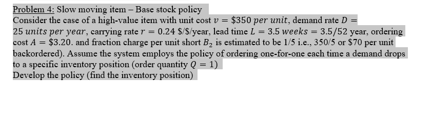 Problem 4: Slow moving item Base stock policy