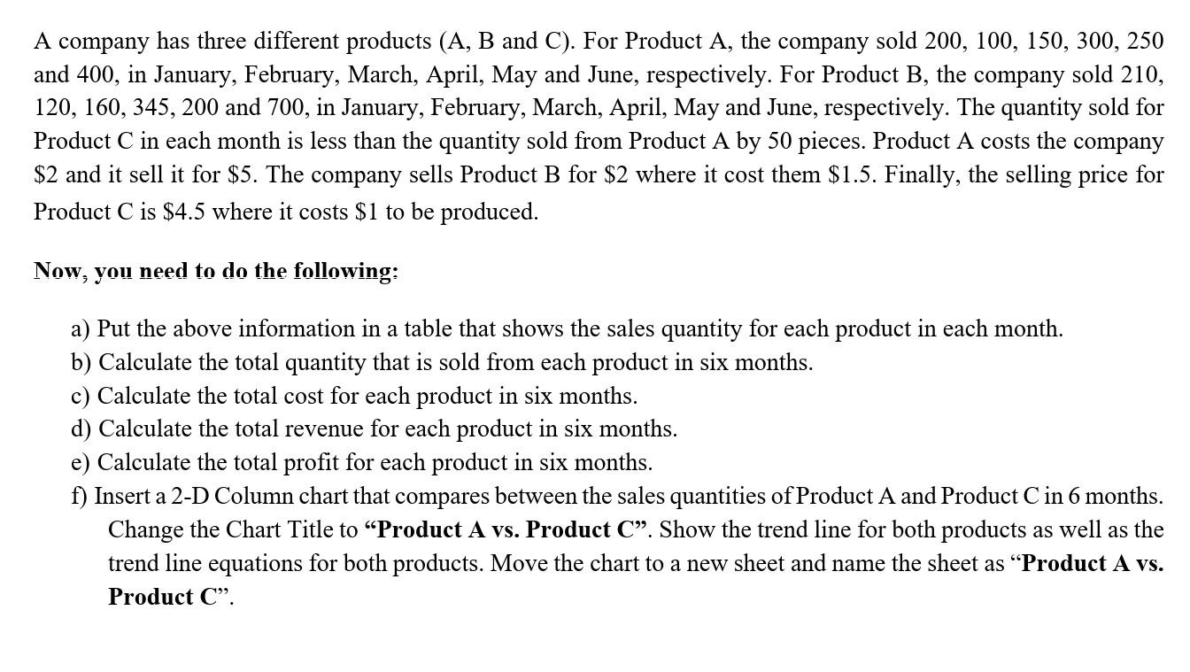 ** solve it using excel ** A company has three