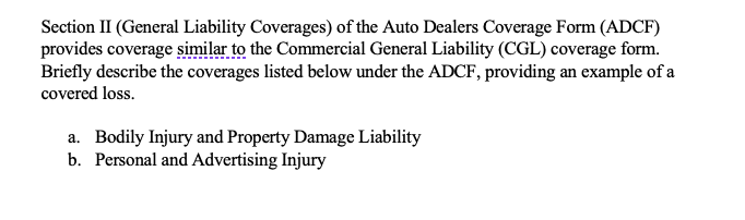 Section II (General Liability Coverages) of the
