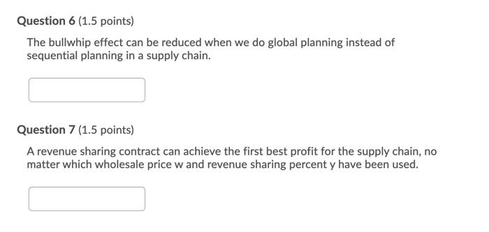 Question 6 (1.5 points) The bullwhip effect can