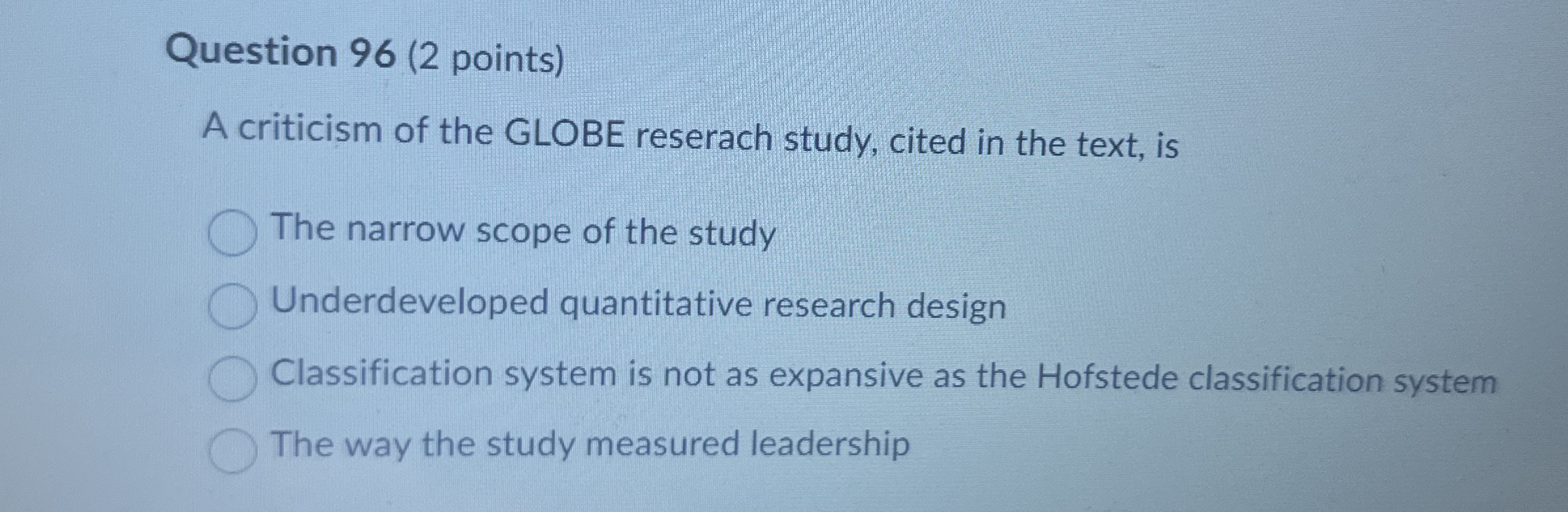 Question 9 6 ( 2 points ) A criticism of the