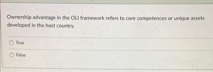 Ownership advantage in the OLI framework refers