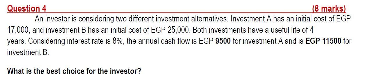 Question 4 (8 marks) An investor is considering