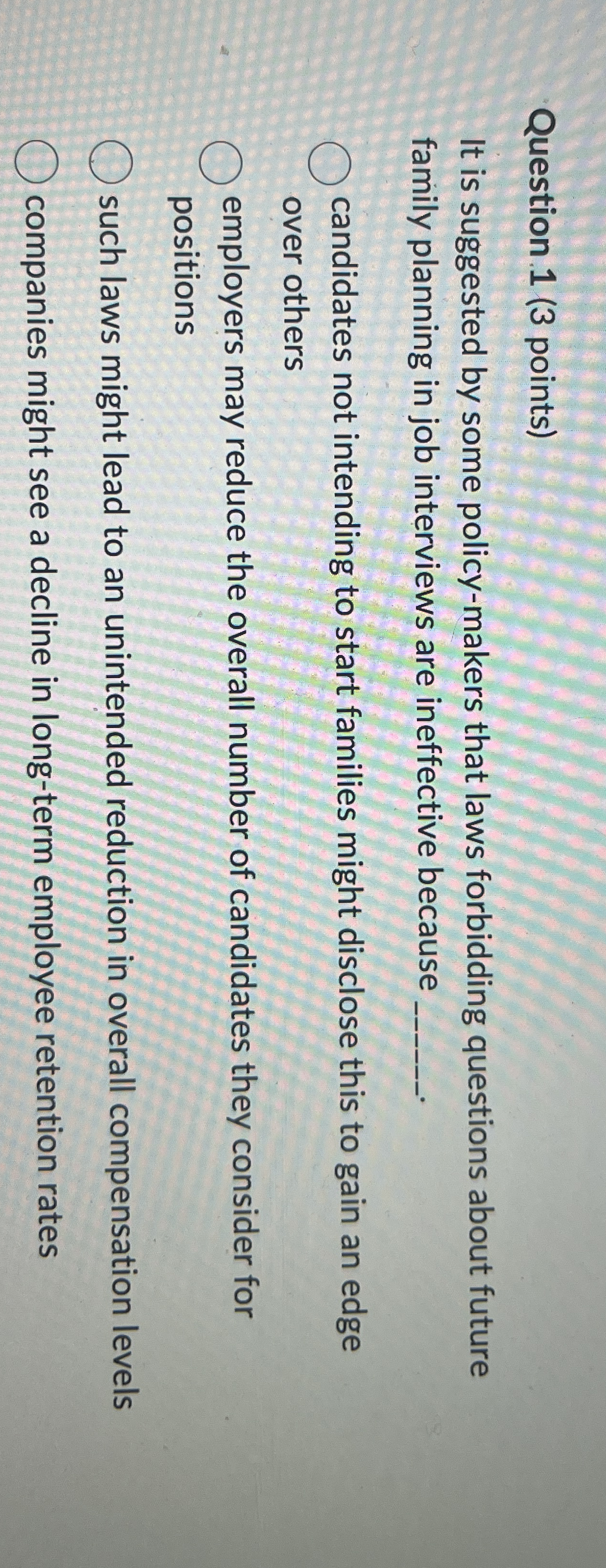 Question 1 ( 3 points ) It is suggested by some