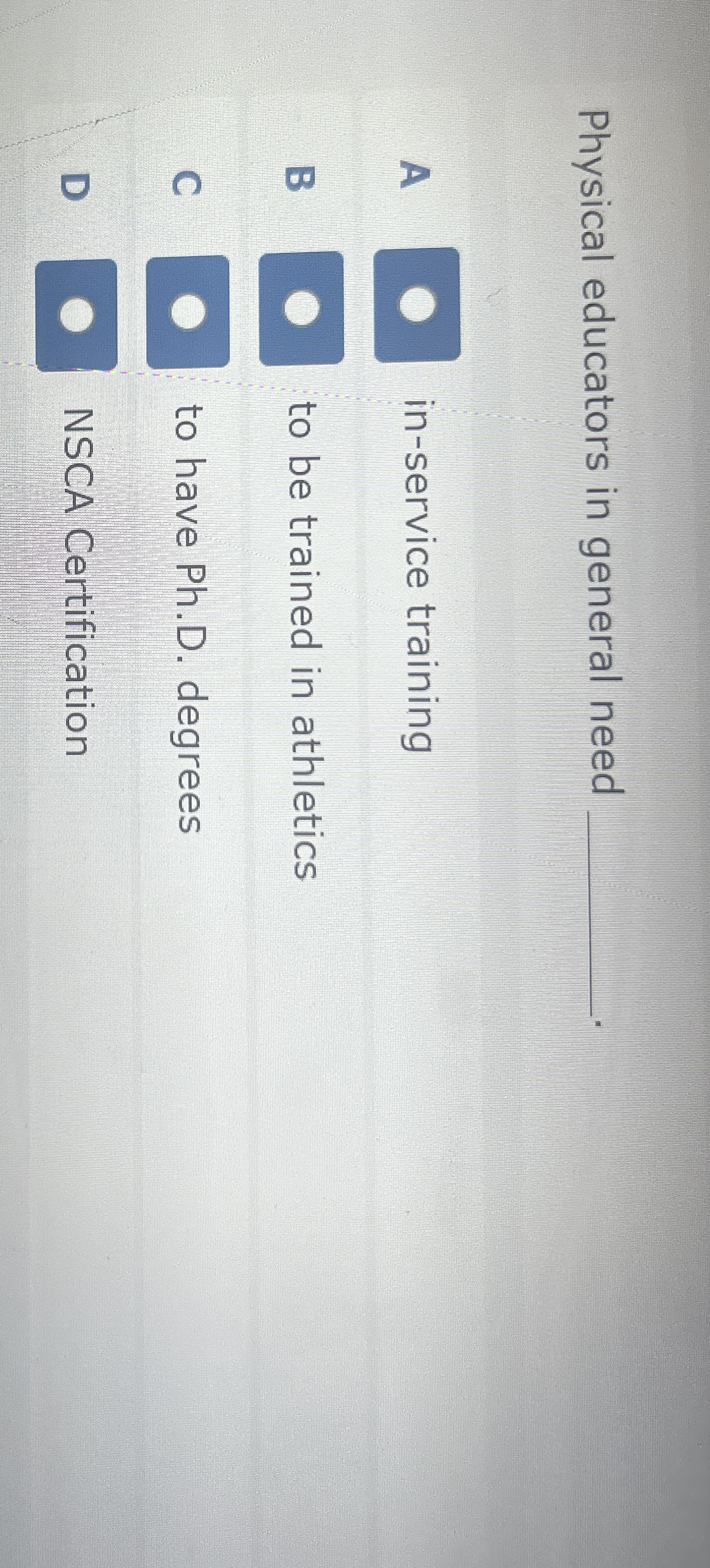 Physical educators in general need A in - service