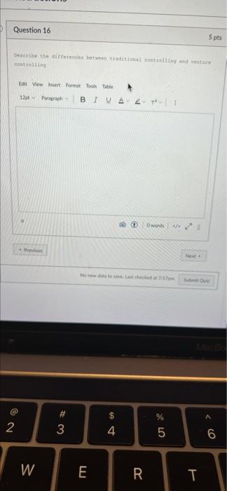 Question 16 5 pts Debe the difference between