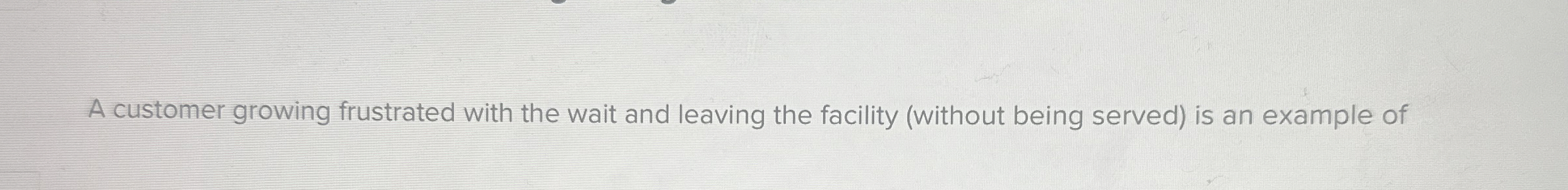A customer growing frustrated with the wait and