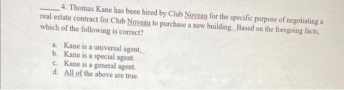 4. Thomas Kane has been hired by Club Noveau for