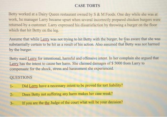 CASE TORTS Betty worked at a Dairy Queen